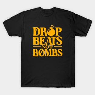 Drop Beats Not Bombs T-Shirt